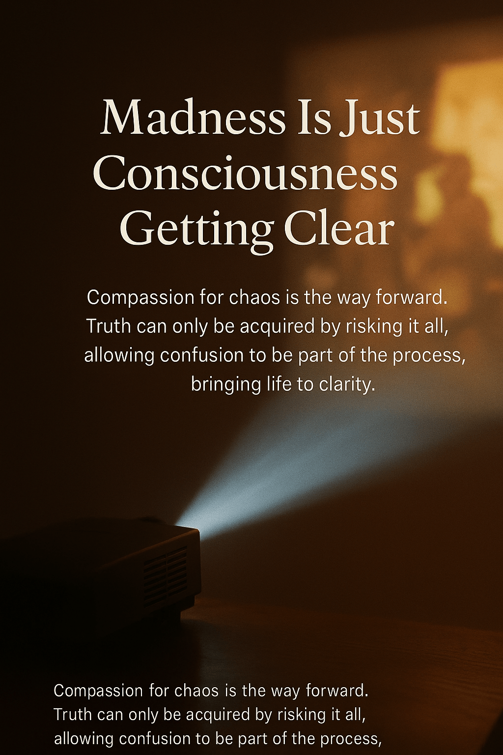 ✨ Madness Is Just Consciousness Getting Clear&nbsp;✨