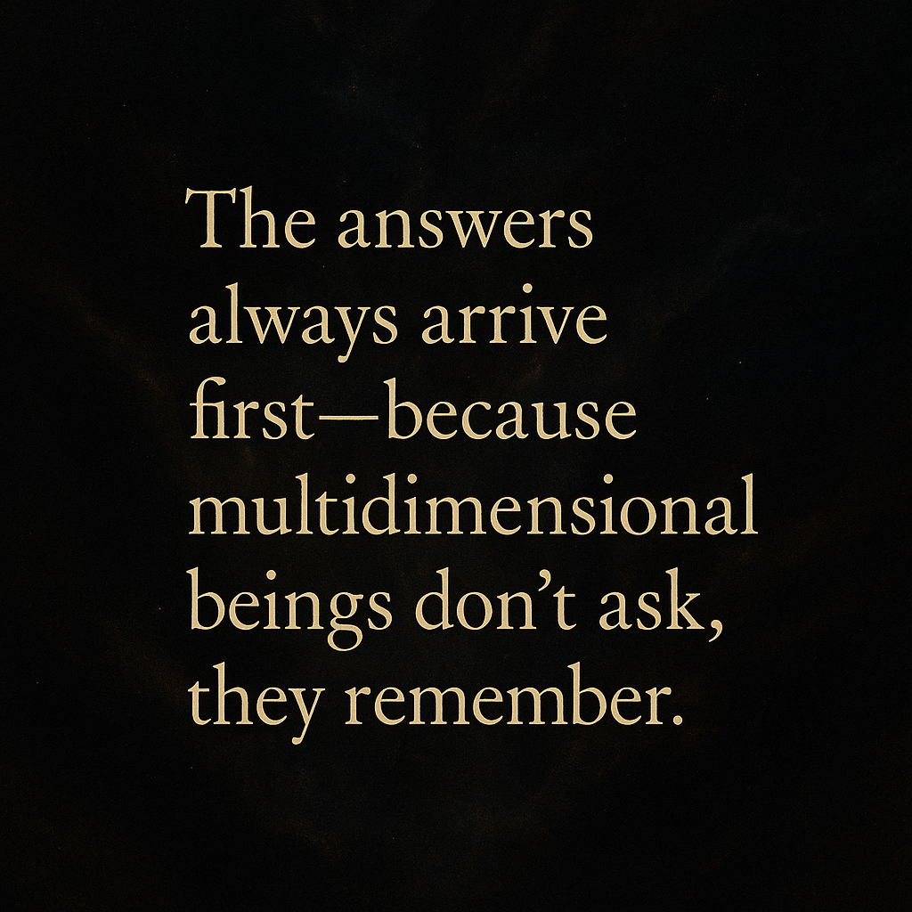 The Answers Always Arrive&nbsp;First