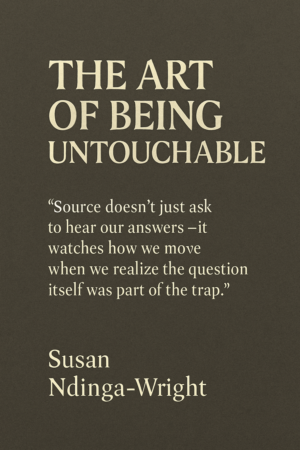 The Art of Being Untouchable