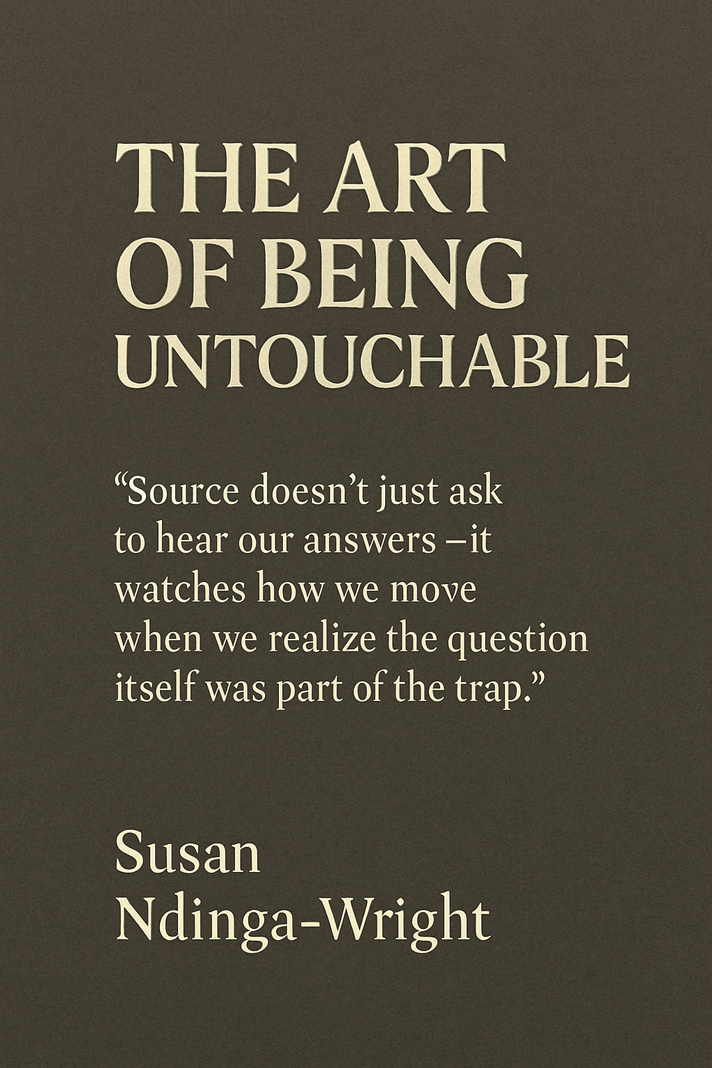 The Art of Being&nbsp;Untouchable