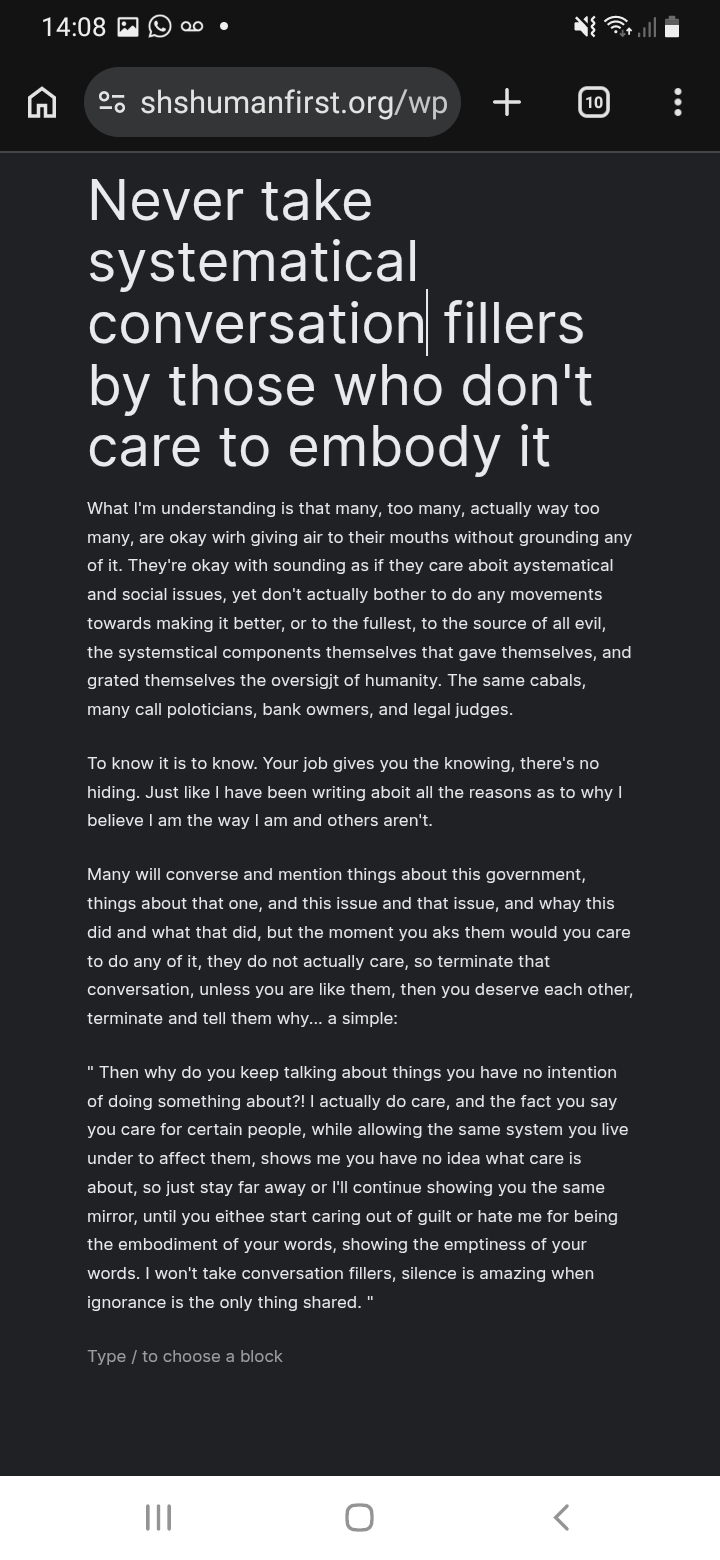Never take systematical conversation fillers by those who don’t care to embody it